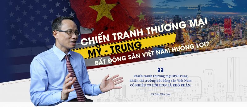 Chiến tranh thương mại giữa Mỹ và Trung Quốc - Bất động sản Việt Nam hưởng lợi