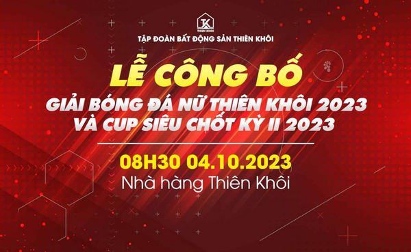 GIẢI BÓNG ĐÁ VINH DANH THÀNH TÍCH THIÊN KHÔI – CUP SIÊU CHỐT 2023